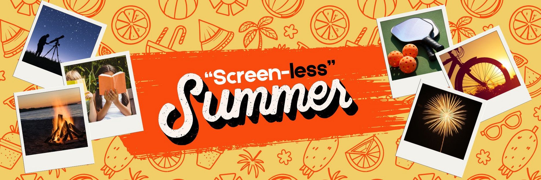Screen-less Summer